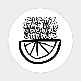 Every Day Is A Second Change Magnet